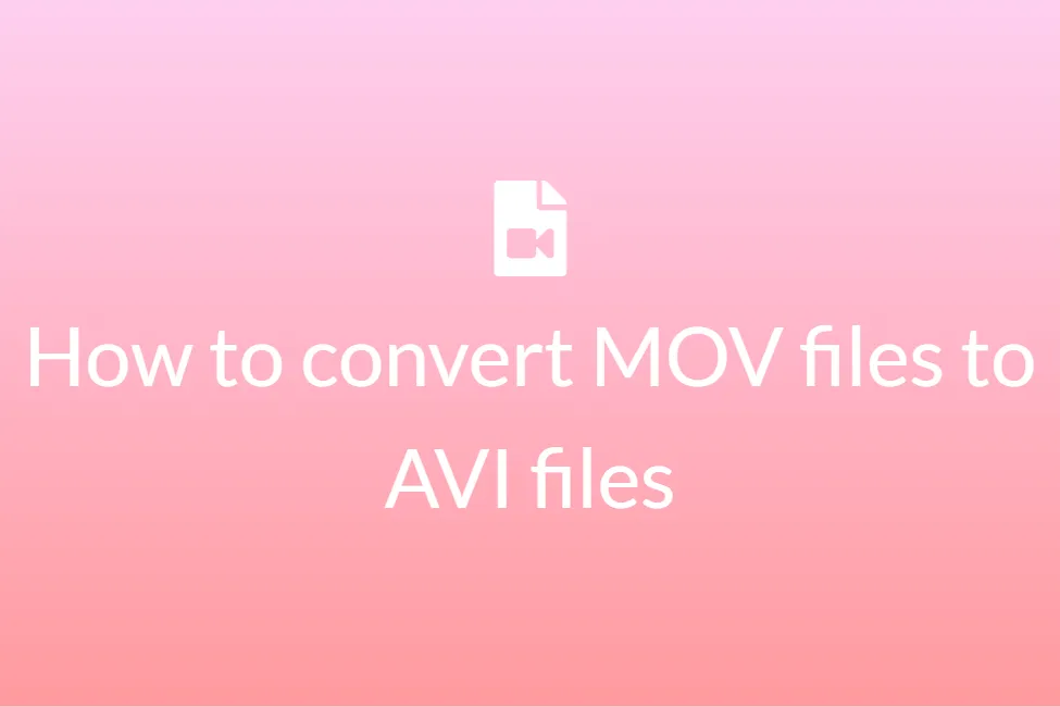 MOV dosyalarınızı AVI'ye nasıl kolayca dönüştürebilirsiniz?